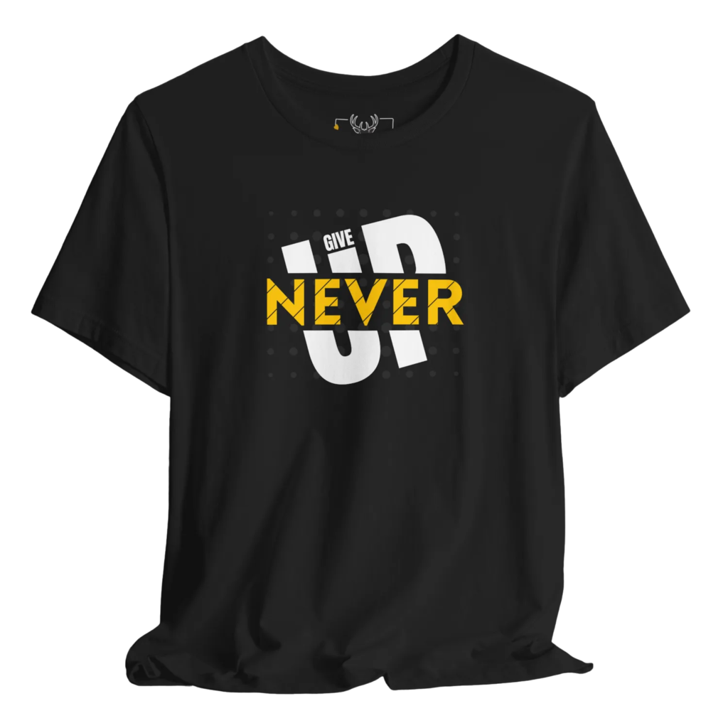 Motivational Never Give Up T-Shirt for men and women featuring an inspirational graphic design. Perfect for gym motivation and casual wear, this uplifting shirt promotes a positive attitude and is ideal for fitness enthusiasts. Comfortable and stylish, it's a great confidence booster.
